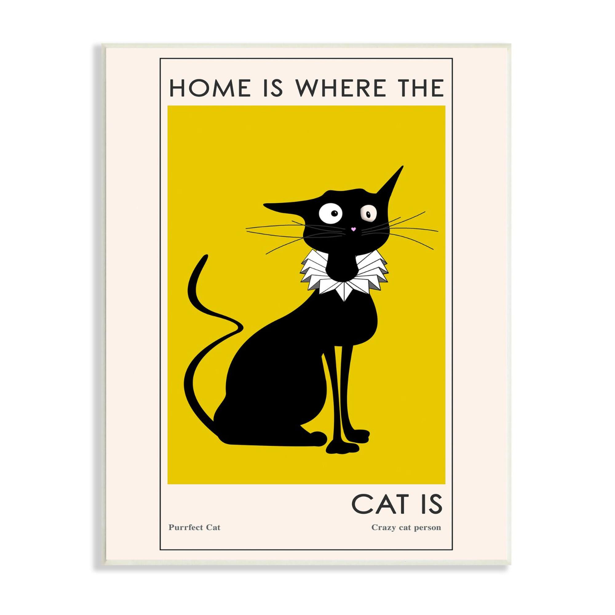 Stupell Industries Home's Where Cat Is Phrase Funny Fashion Feline Wall Plaque